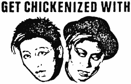 Get Chickenized With