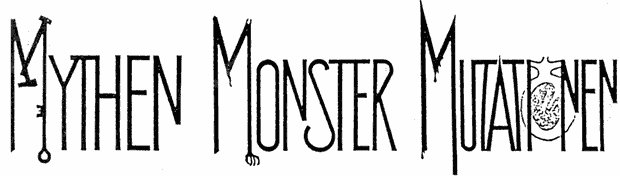 Mythen Monster Mutanten